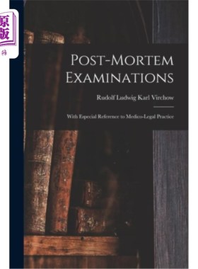 海外直订医药图书Post-Mortem Examinations: With Especial Reference to Medico-Legal Practice 尸检:特别参考医学-法律实
