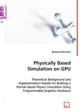 海外直订Physically Based Simulation on GPU - Theoretical Background and Implementation D 基于GPU的物理模拟