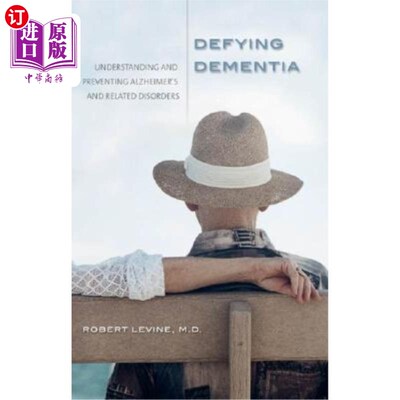 海外直订医药图书Defying Dementia: Understanding and Preventing Alzheimer's and Related Disorders 藐视痴呆症:理解和