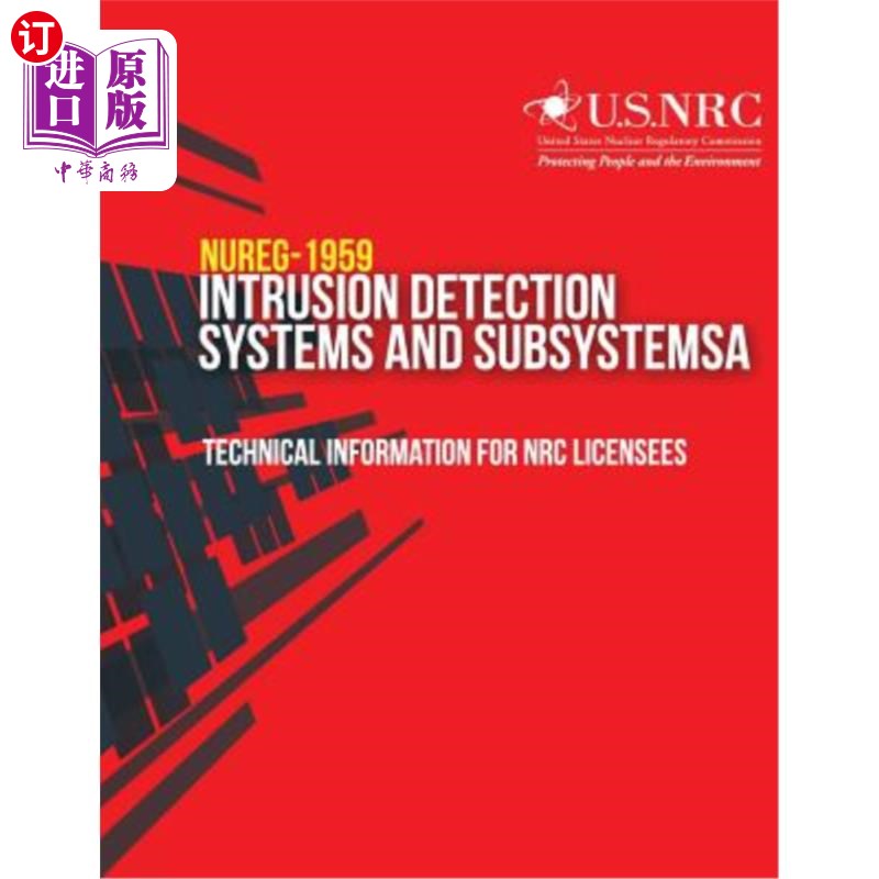 海外直订Intrusion Detection Systems and Subsystems: Technical Information for NRC Licens 入侵检测系统和子系统：NRC
