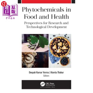 海外直订医药图书Phytochemicals in Food and Health: Perspectives for Research and Technological D 食品和健康中的植物