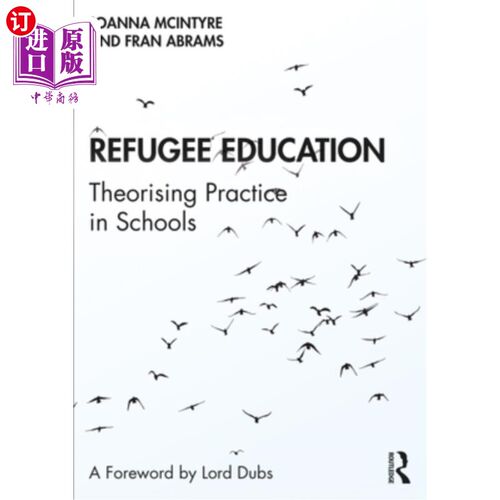 海外直订Refugee Education: Theorising Practice in Schools 难民教育:学校的理论实践