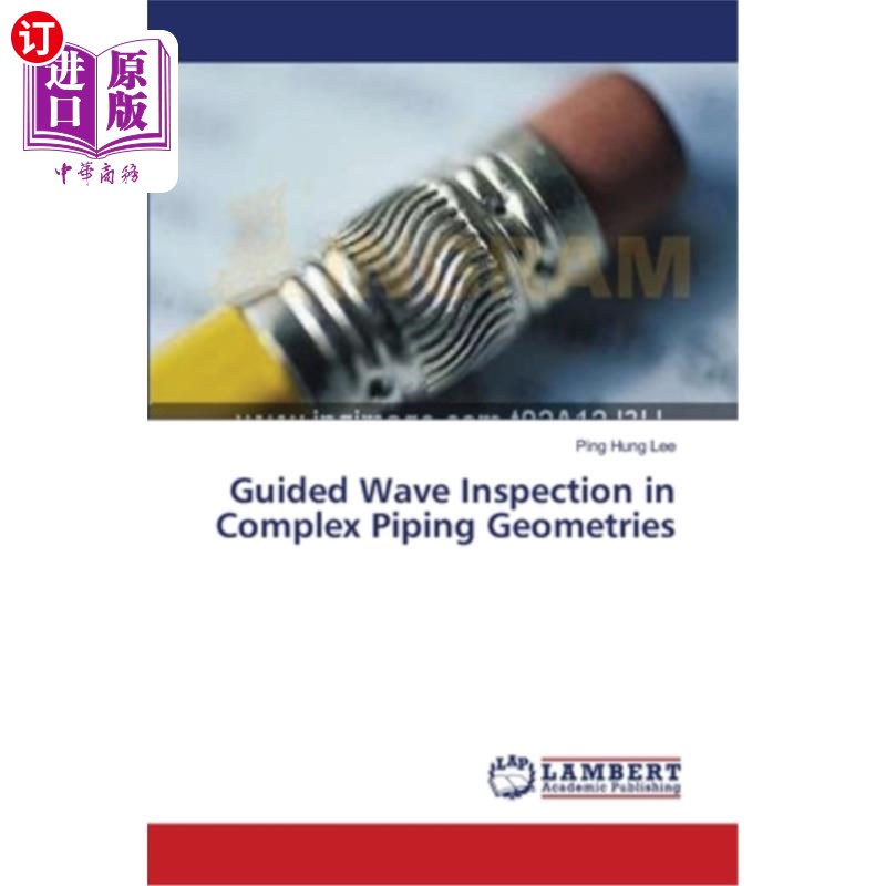 海外直订Guided Wave Inspection in Complex Piping Geometries复杂管道几何形状的导波检测