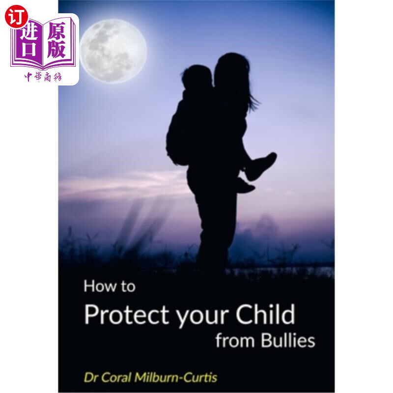 海外直订How to Protect Your Child from Bullies 如何保护你的孩子不受欺负