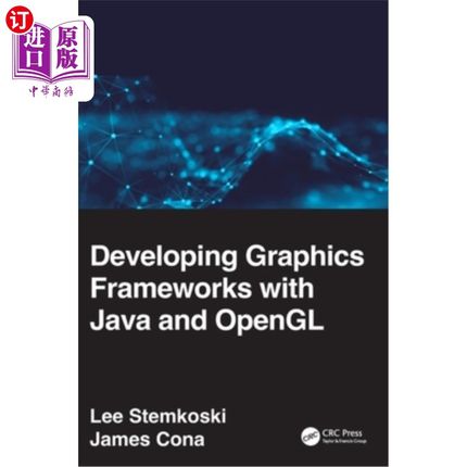 海外直订Developing Graphics Frameworks with Java and OpenGL 使用Java和OpenGL开发图形框架