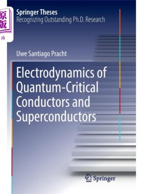 海外直订Electrodynamics of Quantum-Critical Conductors and Superconductors 量子临界导体和超导体的电动力学