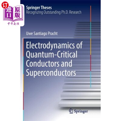 海外直订Electrodynamics of Quantum-Critical Conductors and Superconductors 量子临界导体和超导体的电动力学