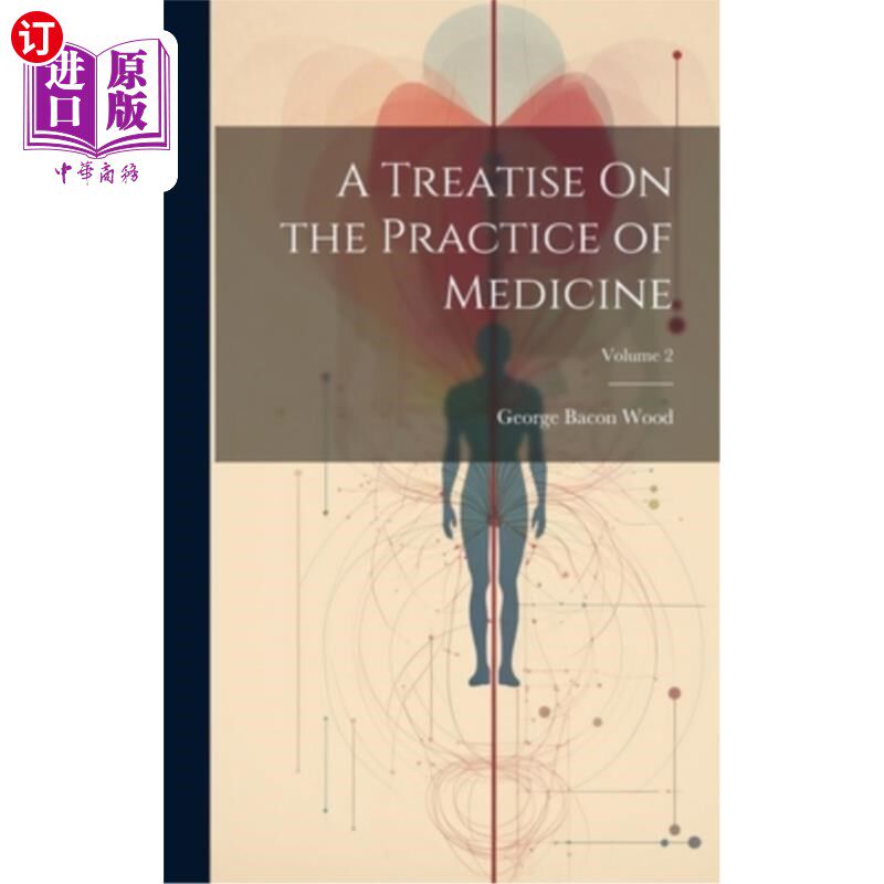 海外直订医药图书A Treatise On the Practice of Medicine; Volume 2 《医学实践论文集》；卷2