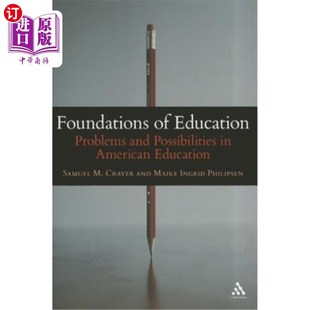 海外直订Foundations of Education: Problems and Possibilities in American Education 《教育基础:美国教育的问题与可能