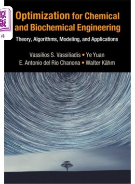 海外直订Optimization for Chemical and Biochemical Engineering: Theory, Algorithms, Model 化学和生化工程优化:理论，