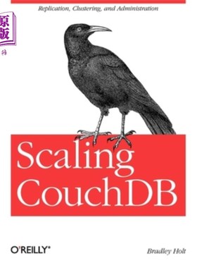 海外直订Scaling Couchdb: Replication, Clustering, and Administration 扩展Couchdb：复制、集群和管理