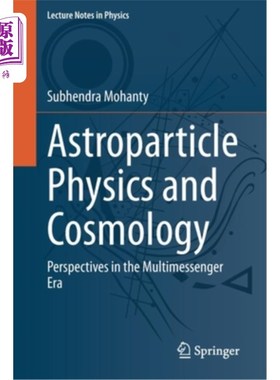 海外直订Astroparticle Physics and Cosmology: Perspectives in the Multimessenger Era 天体粒子物理学与宇宙学:多信使时代的