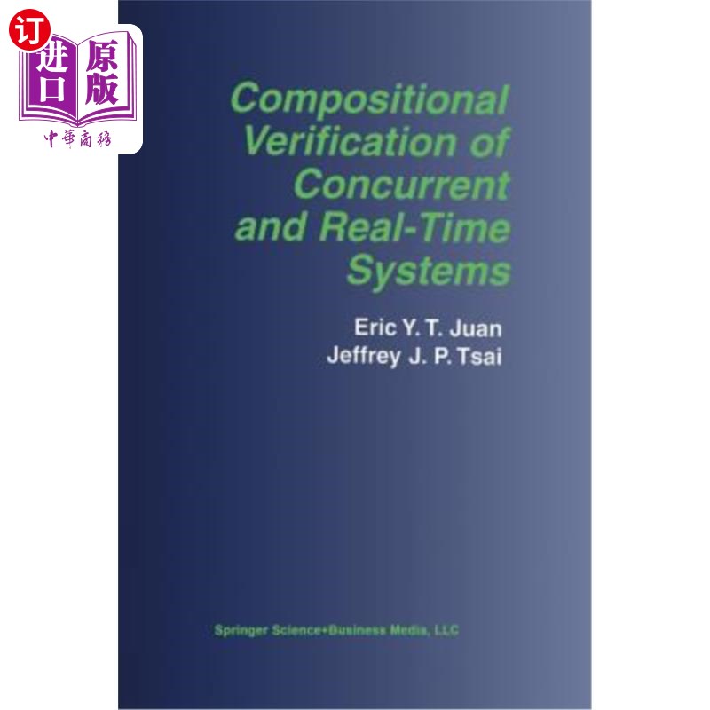 海外直订Compositional Verification of Concurrent and Real-Time Systems 并发和实时系统的组合验证