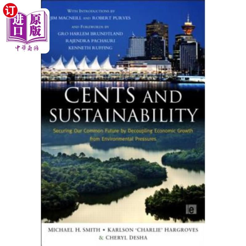 海外直订Cents and Sustainability: Securing Our Common Future by Decoupling Economic Grow 分与可持续性：通过将经济增