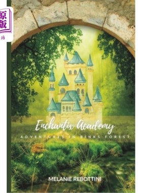 海外直订Enchantix Academy: Adventures in Binks Forest 魔法学院:宾克斯森林历险记