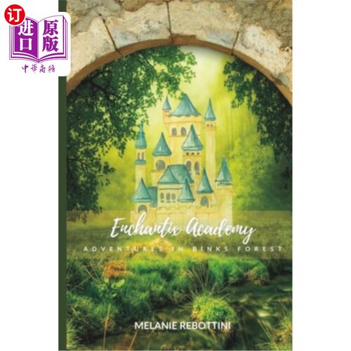 海外直订Enchantix Academy: Adventures in Binks Forest 魔法学院:宾克斯森林历险记