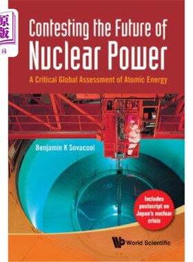海外直订Contesting the Future of Nuclear Power: A Critical Global Assessment of Atomic E 争夺核能的未来：对原子能的