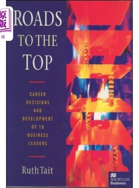 【中商海外直订】Roads to the Top: Career Decisions and Developme...