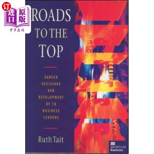 【中商海外直订】Roads to the Top: Career Decisions and Developme...