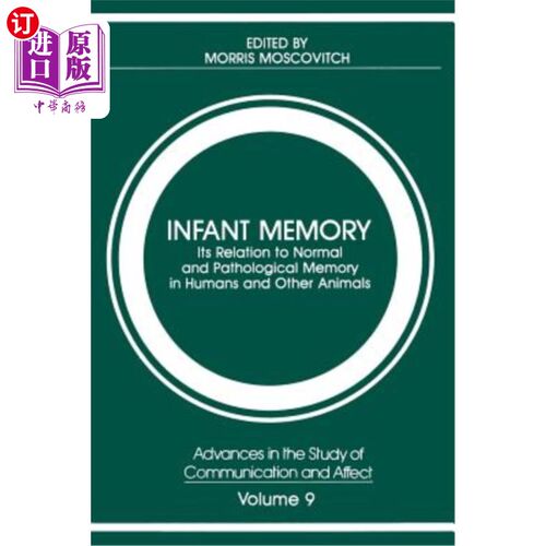 海外直订医药图书Infant Memory: Its Relation to Normal and Pathological Memory in Humans and Othe 婴儿记忆:与人类及