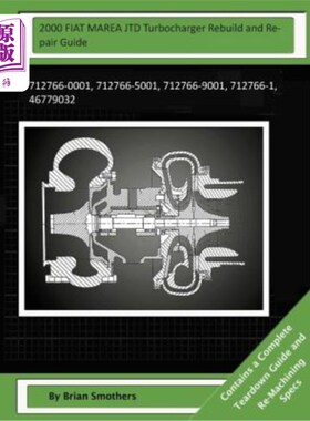 海外直订2000 FIAT MAREA JTD Turbocharger Rebuild and Repair Guide: 712766-0001, 712766-5 2000菲亚特MAR