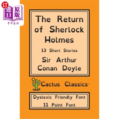 海外直订The Return of Sherlock Holmes (Cactus Classics Dyslexic Friendly Font): 13 Short 夏洛克·福尔摩斯（仙人掌经