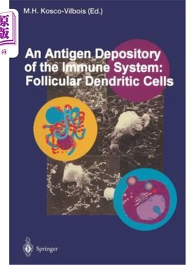 海外直订医药图书An Antigen Depository of the Immune System: Follicular Dendritic Cells 免疫系统的抗原库：滤泡树突状细胞