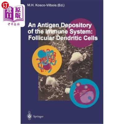 海外直订医药图书An Antigen Depository of the Immune System: Follicular Dendritic Cells 免疫系统的抗原库：滤泡树突状细胞