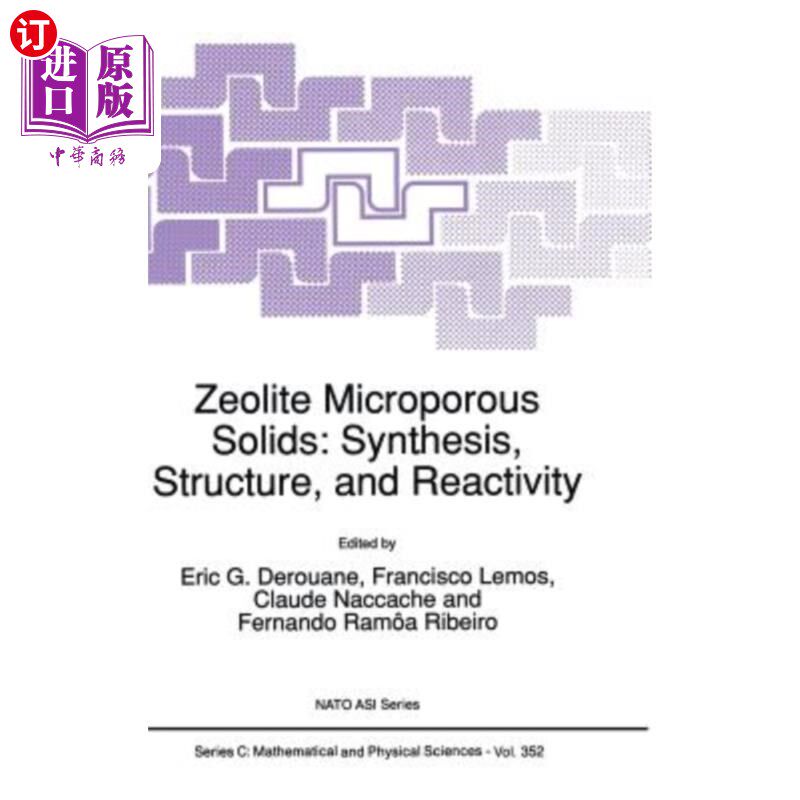海外直订Zeolite Microporous Solids: Synthesis, Structure, and Reactivity 沸石微孔固体：合成、结构和反应性