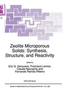 海外直订Zeolite Microporous Solids: Synthesis, Structure, and Reactivity 沸石微孔固体：合成、结构和反应性