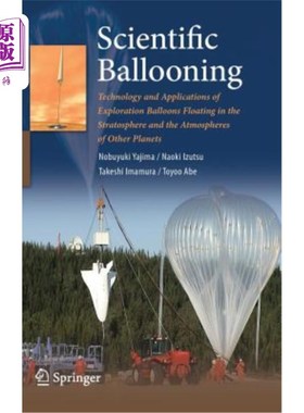海外直订Scientific Ballooning: Technology and Applications of Exploration Balloons Float 科学气球：在平流层和其他行