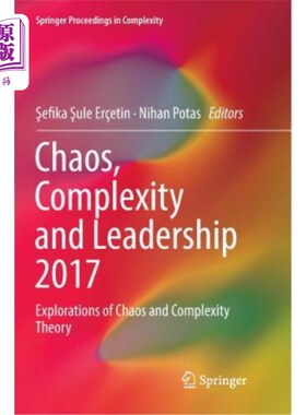 海外直订Chaos, Complexity and Leadership 2017: Explorations of Chaos and Complexity Theo 混沌、复杂性与领导力2017：