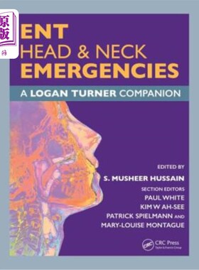海外直订医药图书Ent, Head & Neck Emergencies: A Logan Turner Companion 耳鼻喉科，头颈部紧急情况:洛根特纳伴侣