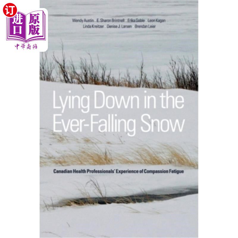海外直订医药图书Lying Down in the Ever-Falling Snow: Canadian Health Professionalsa Experience o 躺在不断飘落的雪中