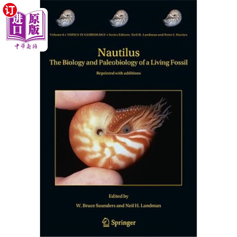 海外直订Nautilus: The Biology and Paleobiology of a Living Fossil, Reprint with Addition鹦鹉螺:活化石的生物学和古生物