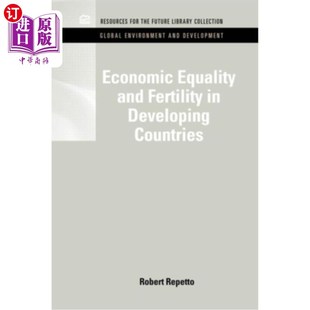 海外直订Economic Equality and Fertility in Developing Countries 发展中国家的经济平等与生育率