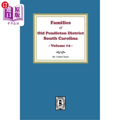 海外直订Families of OLD Pendleton District, South Carolina, Volume #2 老彭德尔顿区的家庭，南卡罗来纳州，卷#2