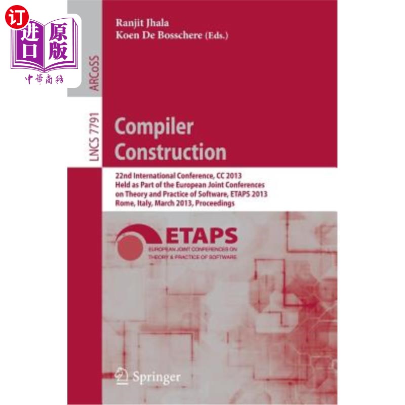 海外直订Compiler Construction: 22nd International Conference, CC 2013, Held as Part of t 编译人员建设：201