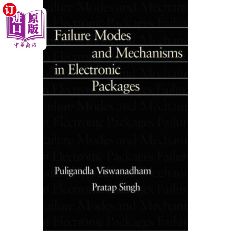 海外直订Failure Modes and Mechanisms in Electronic Packages 电子封装中的失效模式和机理