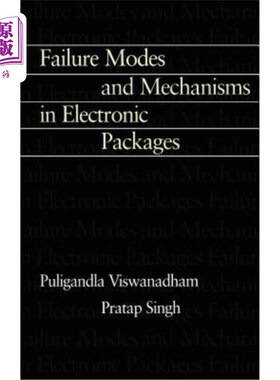 海外直订Failure Modes and Mechanisms in Electronic Packages 电子封装中的失效模式和机理