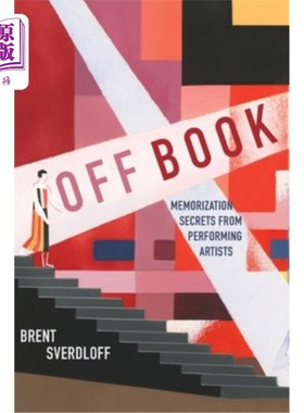 海外直订Off Book: Memorization Secrets from Performing Artists 书本外:表演艺术家的记忆秘密