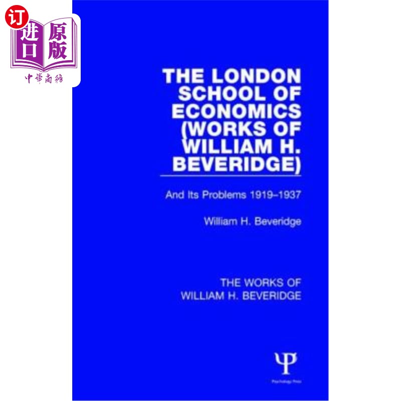 海外直订The London School of Economics (Works of William H. Beveridge): And Its Problems 伦敦经济学院(Wil