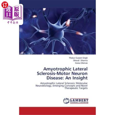 海外直订医药图书Amyotrophic Lateral Sclerosis-Motor Neuron Disease: An Insight 肌萎缩侧索硬化症运动神经元疾病：一项