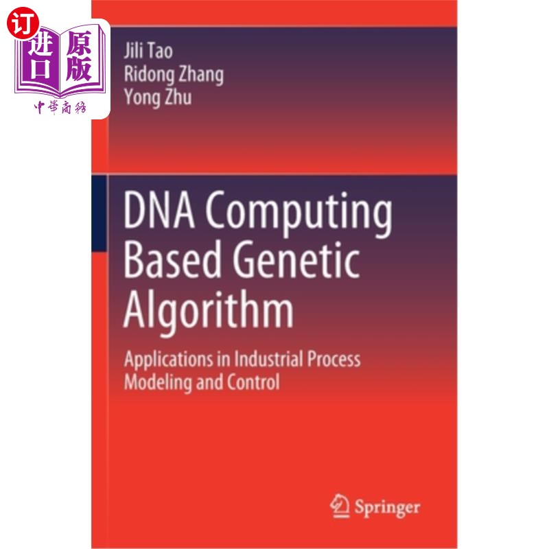 海外直订DNA Computing Based Genetic Algorithm: Applications in Industrial Process Modeli 基于DNA计算的遗传算法:在工