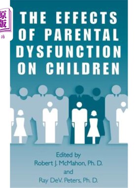 海外直订医药图书The Effects of Parental Dysfunction on Children 父母功能障碍对儿童的影响
