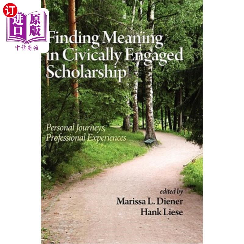 海外直订Finding Meaning in Civically Engaged Scholarship: Personal Journeys, Professiona 在公民参与奖学金中寻找意义