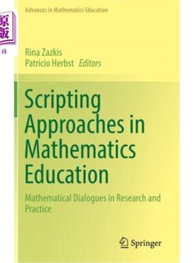 海外直订Scripting Approaches in Mathematics Education: Mathematical Dialogues in Researc 数学教育中的脚本方法：研究
