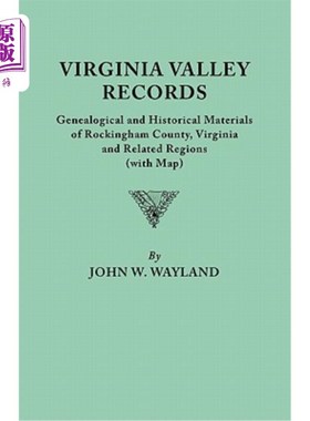 海外直订Virginia Valley Records. Genealogical and Historical Materials of Rockingham Cou 弗吉尼亚山谷唱片公司。弗吉