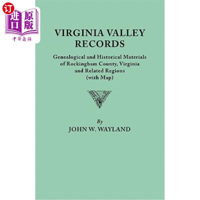 海外直订Virginia Valley Records. Genealogical and Historical Materials of Rockingham Cou 弗吉尼亚山谷唱片公司。弗吉