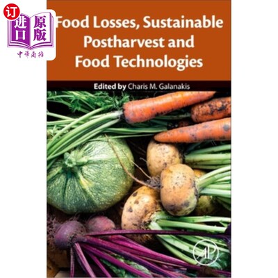 海外直订Food Losses, Sustainable Postharvest and Food Technologies 粮食损失、可持续收获后和粮食技术